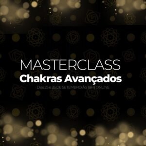 Masterclass Chakras Avançados